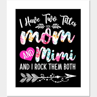 Womens I Have Two Titles Mom And Mimi And I Them Both Posters and Art